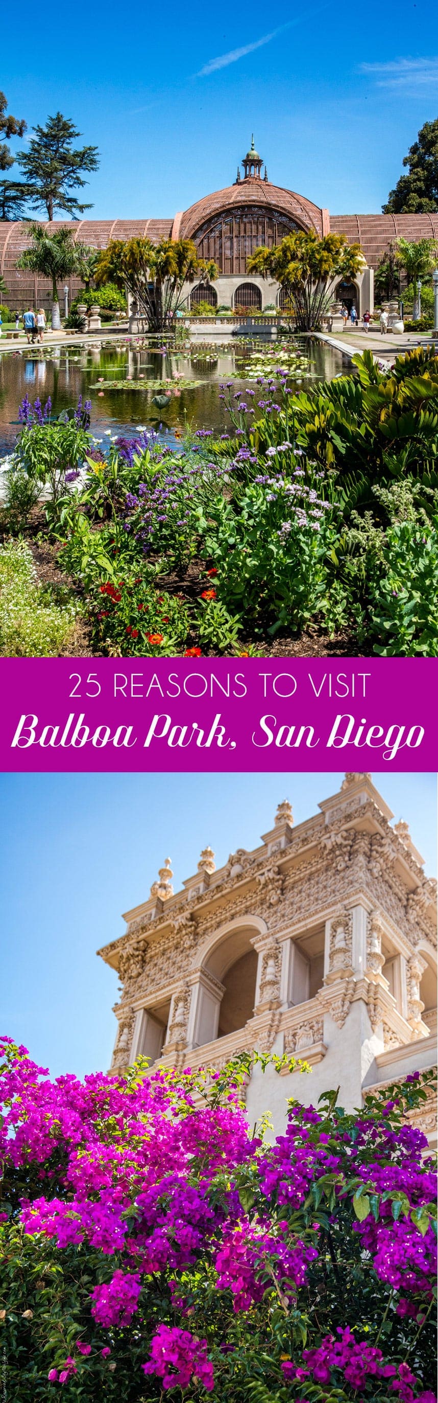25 Reasons to visit Balboa Park San Diego- Visit Stylishlyme.com to read the 25 Reasons Why You Need to Visit Balboa Park San Diego!