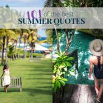 101 of the Best Summer Quotes to Spark Summer Wanderlust